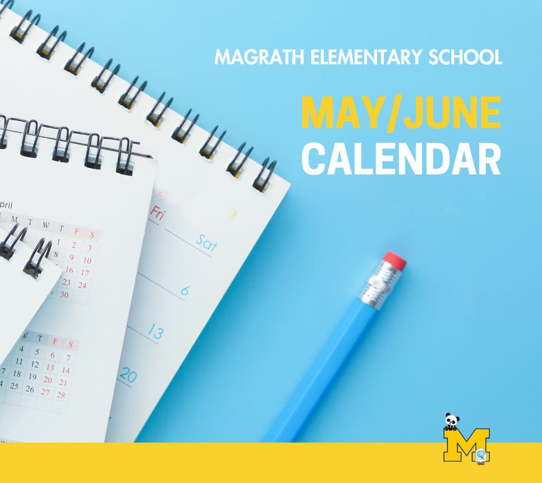 May/June 2024 Calendar Magrath Elementary School